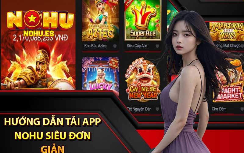 Hướng dẫn tải app nohu siêu đơn giản nhanh gọn