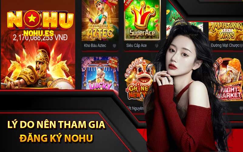 Lý do nên tham gia đăng ký nohu