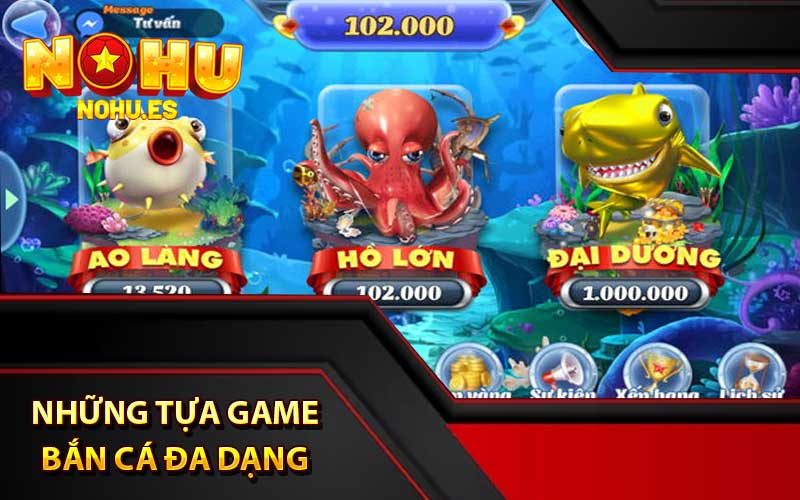 Những tựa game bắn cá đa dạng và phổ biến hiện nay