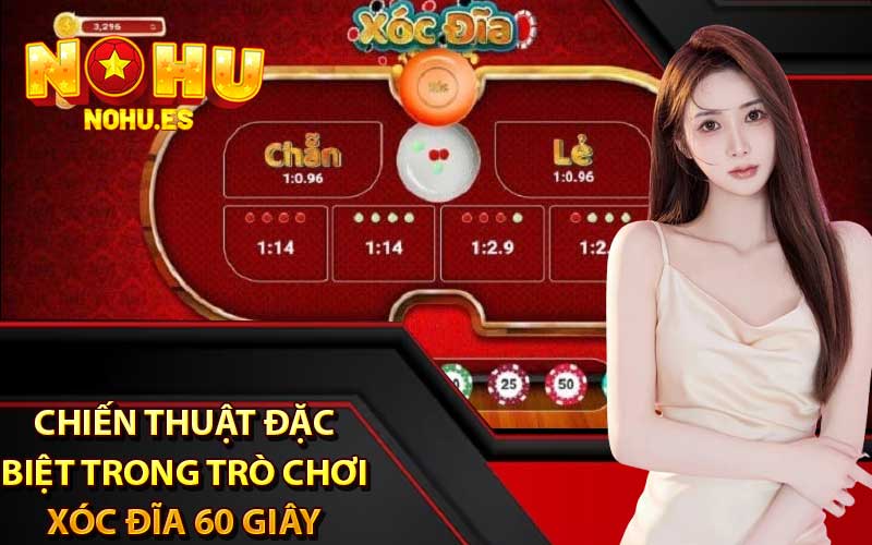 Chiến Thuật Đặc Biệt Trong Trò Chơi Xóc Đĩa 60 Giây