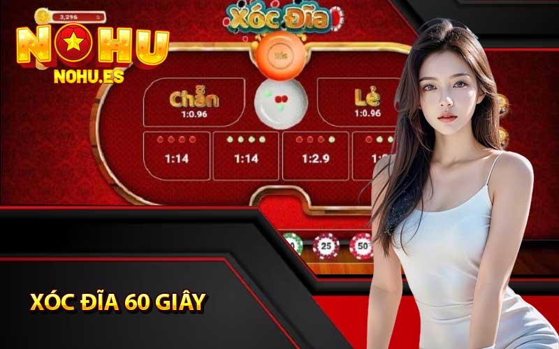 Xóc Đĩa 60 Giây